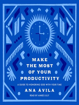 cover image of Make the Most of Your Productivity